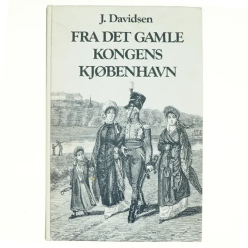 Fra det gamle kongens Kjøbenhavn af J. Davidsen (bog)