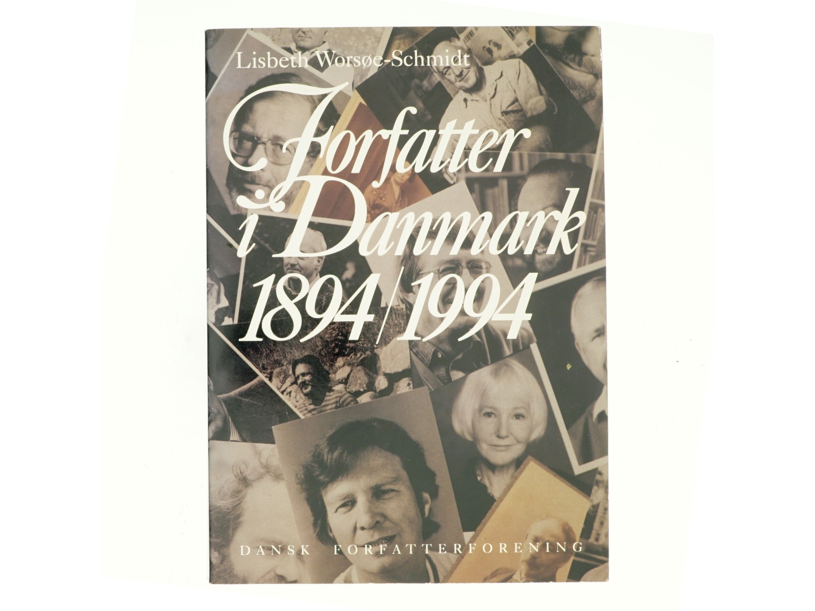 Forfatter i Danmark 1894/1994 af lisbeth Worsøe-Schmidt (bog)