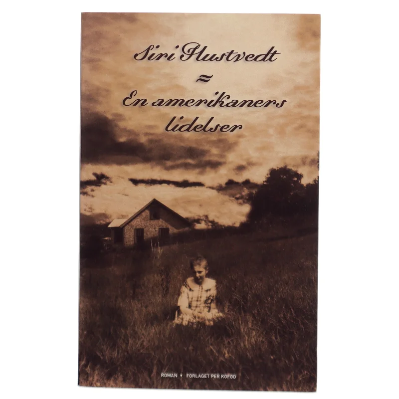 En amerikaners lidelser : roman af Siri Hustvedt (Bog)