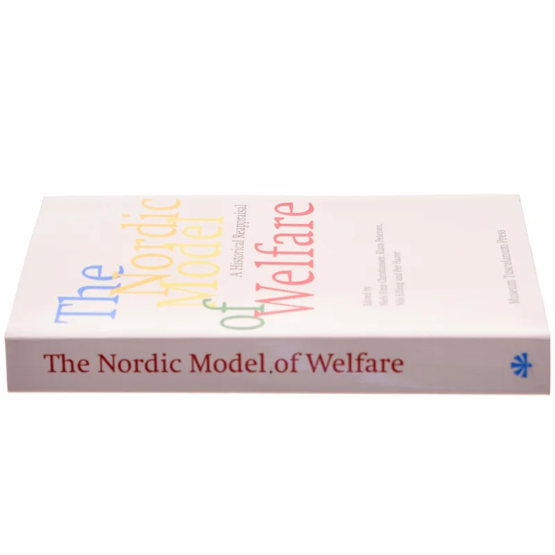 The Nordic model of welfare : a historical reappraisal af Niels Finn Christiansen (f. 1937) (Bog)