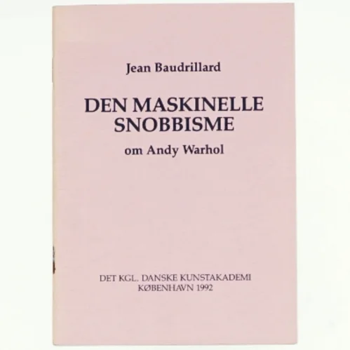 Den maskinelle snobbisme. Om Andy Warhol af Jean Baudrillard (bog)