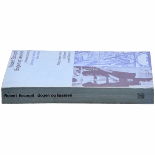 Bogen og læseren. Udkast til en litteratursociologi af Robert Escarpit (bog)