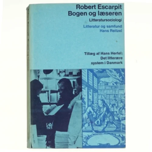 Bogen og læseren. Udkast til en litteratursociologi af Robert Escarpit (bog)