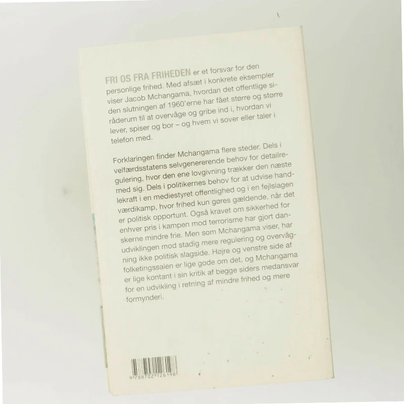 Fri os fra friheden : en dansk historie om frihed i forfald af Jacob Mchangama (Bog)