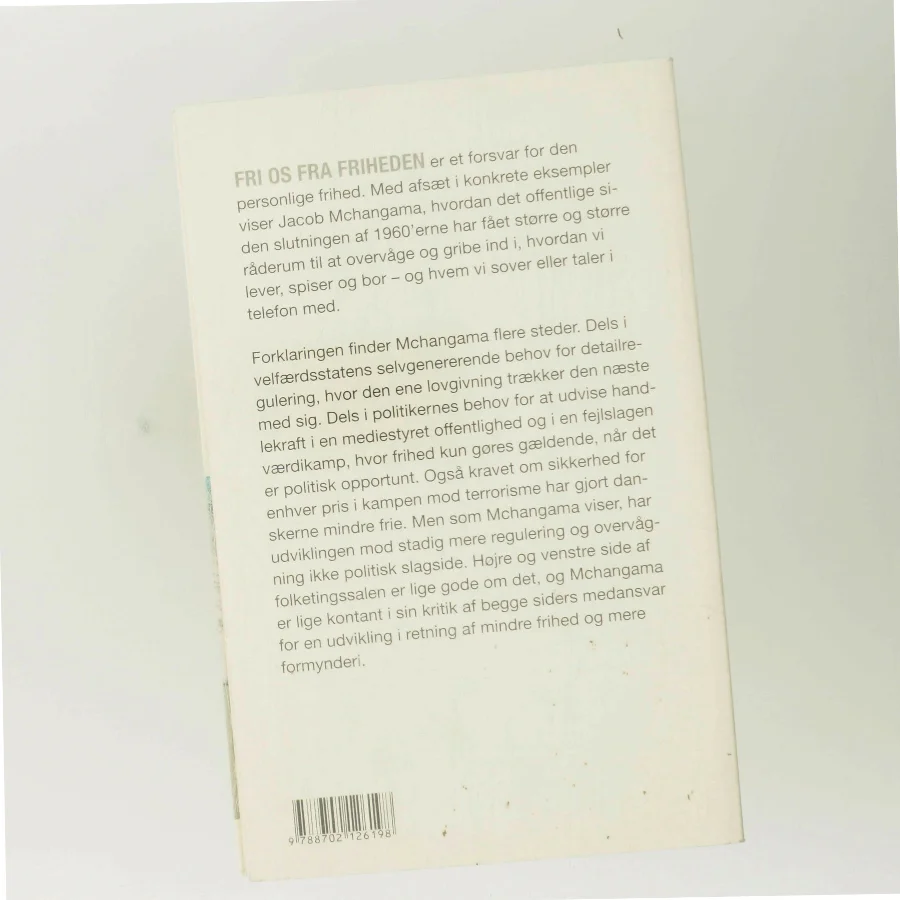 Fri os fra friheden : en dansk historie om frihed i forfald af Jacob Mchangama (Bog)