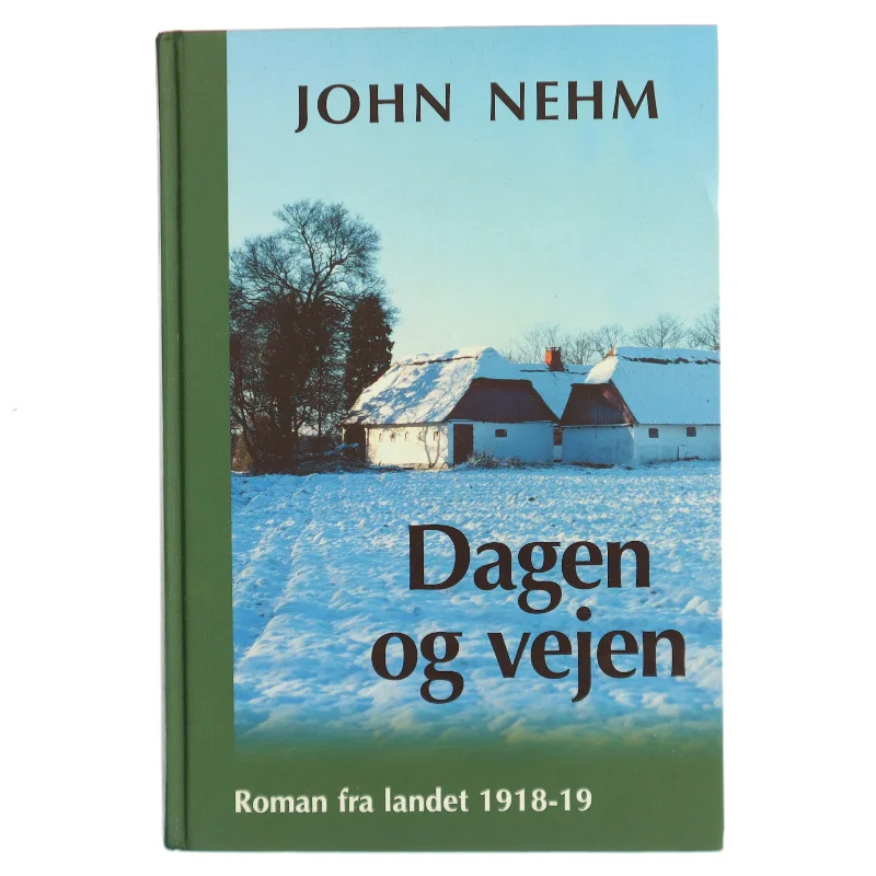 Dagen og vejen af John Nehm (Bog)