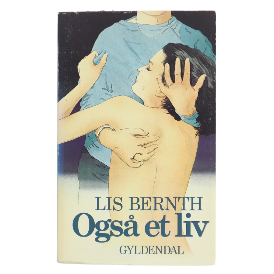 Også et liv af Lis Bernth (Bog)