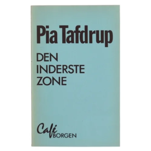 Pia Tafdrup: Den inderste zone