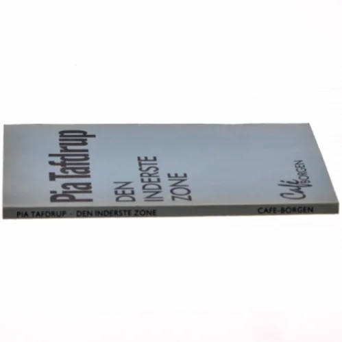 Pia Tafdrup: Den inderste zone