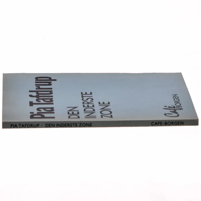 Pia Tafdrup: Den inderste zone