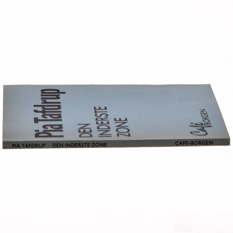 Pia Tafdrup: Den inderste zone