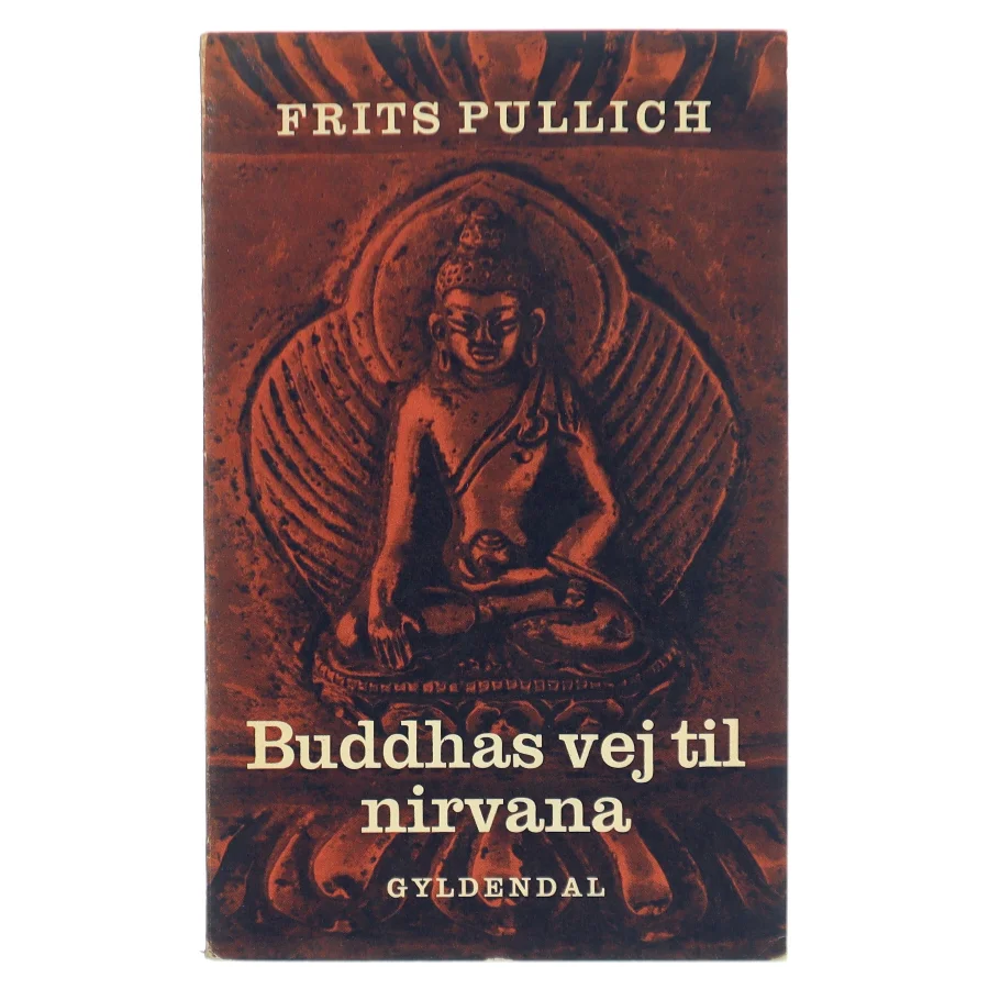 Buddhas vej til nirvana af Frits Pullich (Bog)
