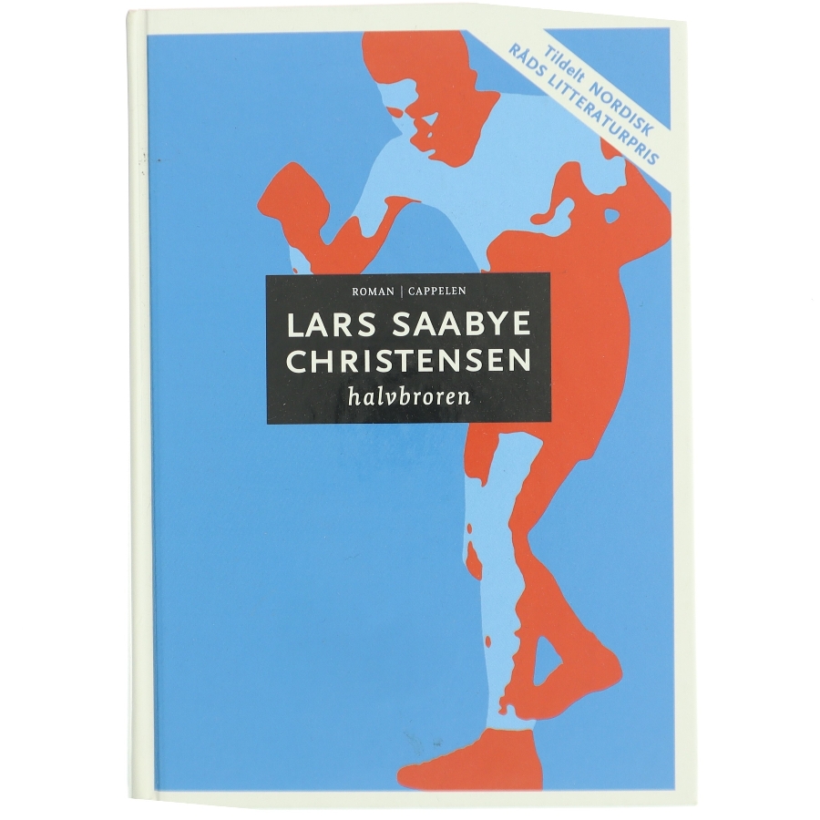 Halvbroren af Lars Saabye Christensen (Bog)