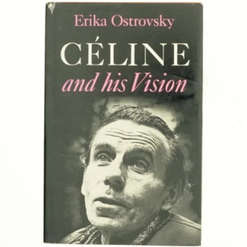Céline and his Vision af Erika Ostrovsky (bog)