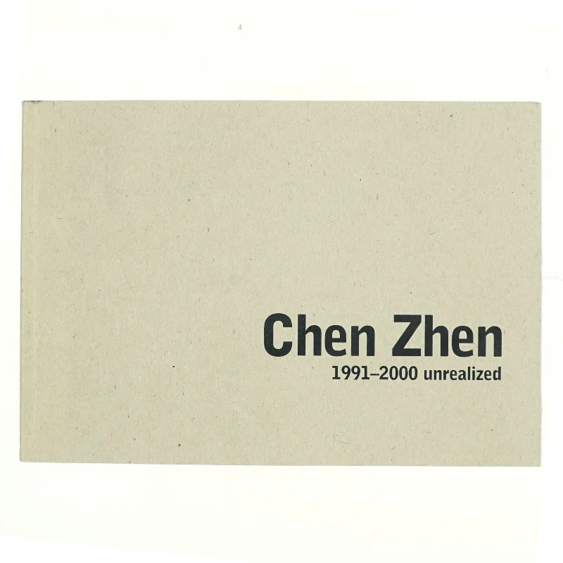Chen Zhen af Gerald Matt (Bog)