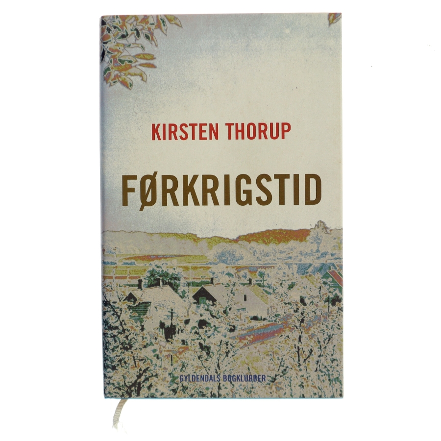 Førkrigstid af Kirsten Thorup (Bog)