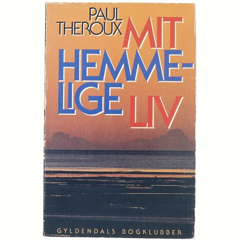 Mit hemmelige liv af Paul Theroux (bog)