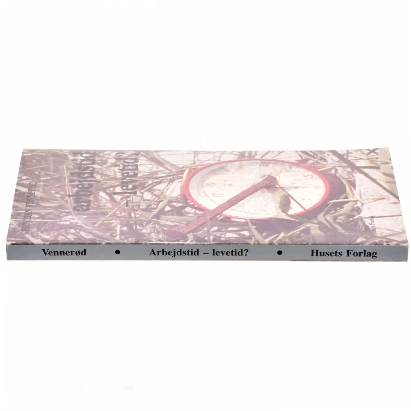 Arbejdstid - levetid af Christian Vennerød (bog)