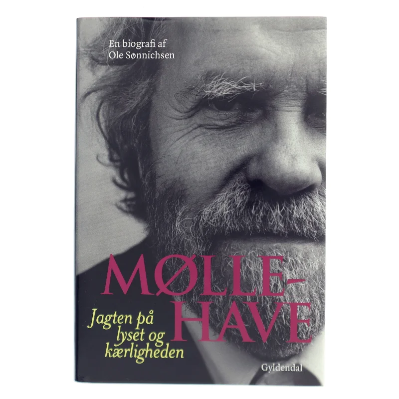 Møllehave : jagten på lyset og kærligheden : en biografi af Ole Sønnichsen (Bog)