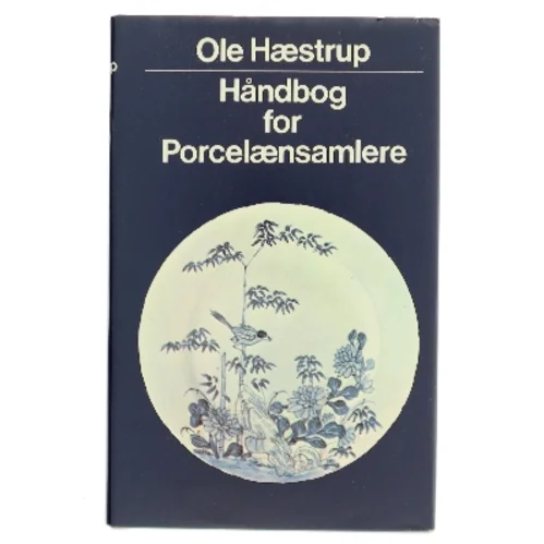 Håndbog for Porcelænssamlere af Ole Hæstrup (Bog)