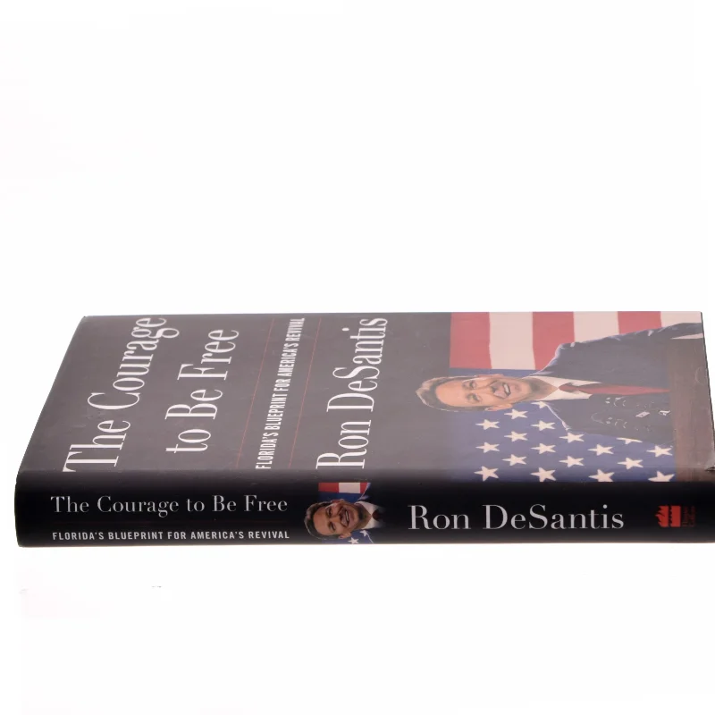 The Courage to be Free af Ron DeSantis (Bog)