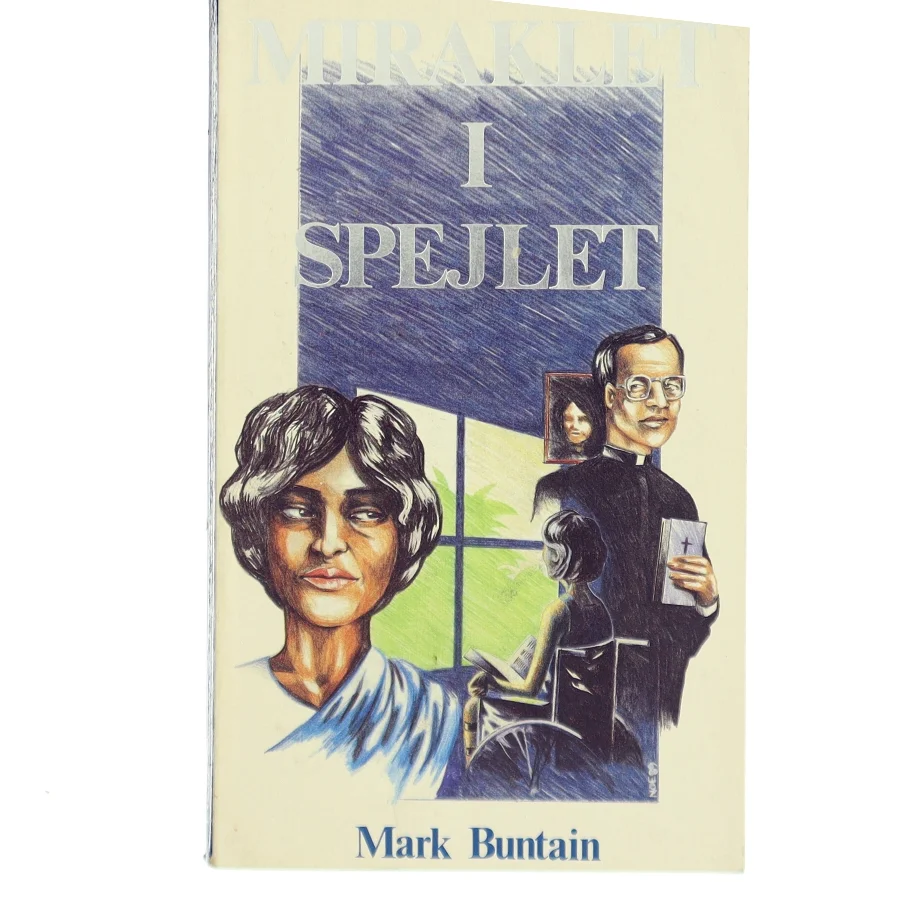 Miraklet I Spejlet af Mark Buntain (Bog)