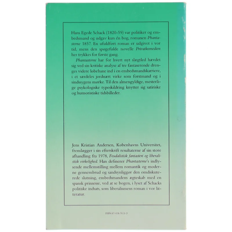 Hans Egede Schack: Phantasterne