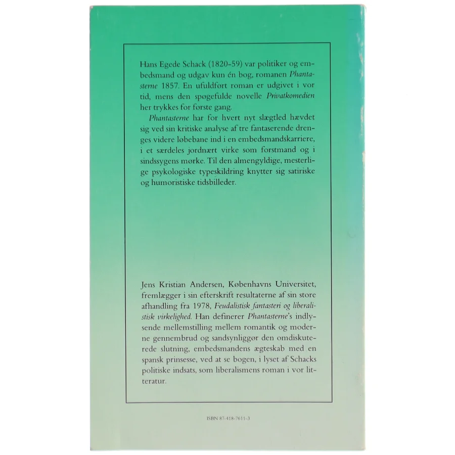 Hans Egede Schack: Phantasterne