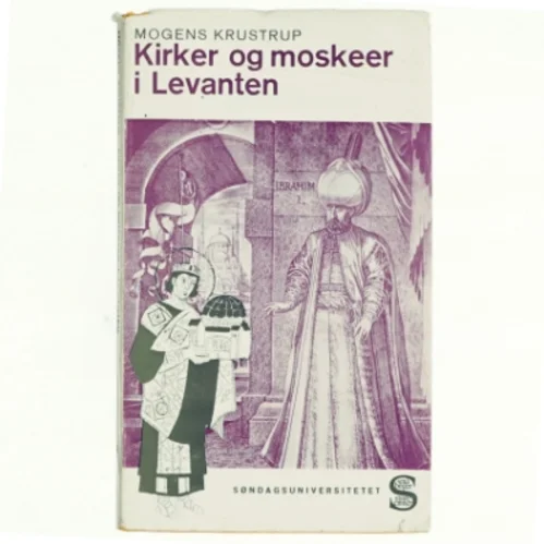 Kirken og moskeer i Levanten af Mogens Krustrup (bog)
