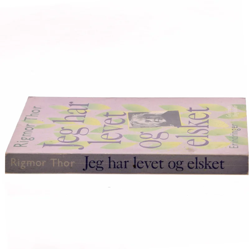 Jeg har levet og elsket af Rigmor Thor (Bog)
