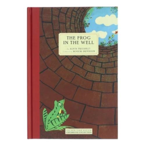 The Frog in the Well af Alvin Tresselt (Bog)