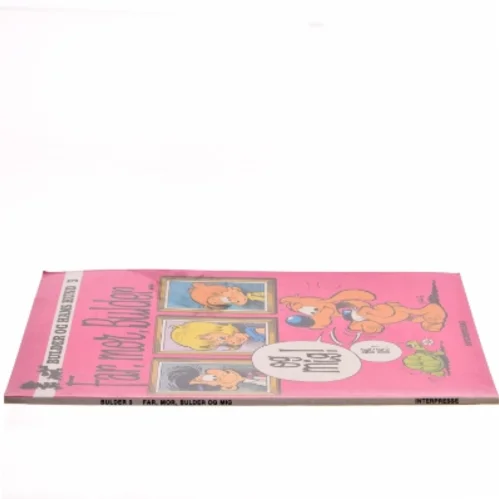 Far, mor, Bulder... og mig! af Robá