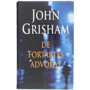 John Grisham - De Fortabtes Advokat