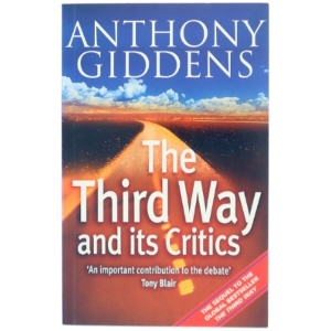 The third way and its critics af Anthony Giddens (Bog)
