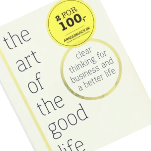 The Art of The Good Life af Rolf Dobelli fra Sceptre Books