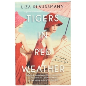 Tigers in Red Weather af Liza Klaussmann (Bog)