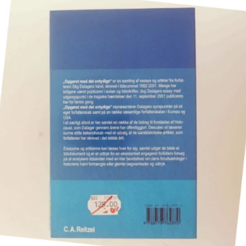 Opgøret med det entydige : essays og artikler om litteratur, holocaust og samtid af Stig Dalager (Bog)