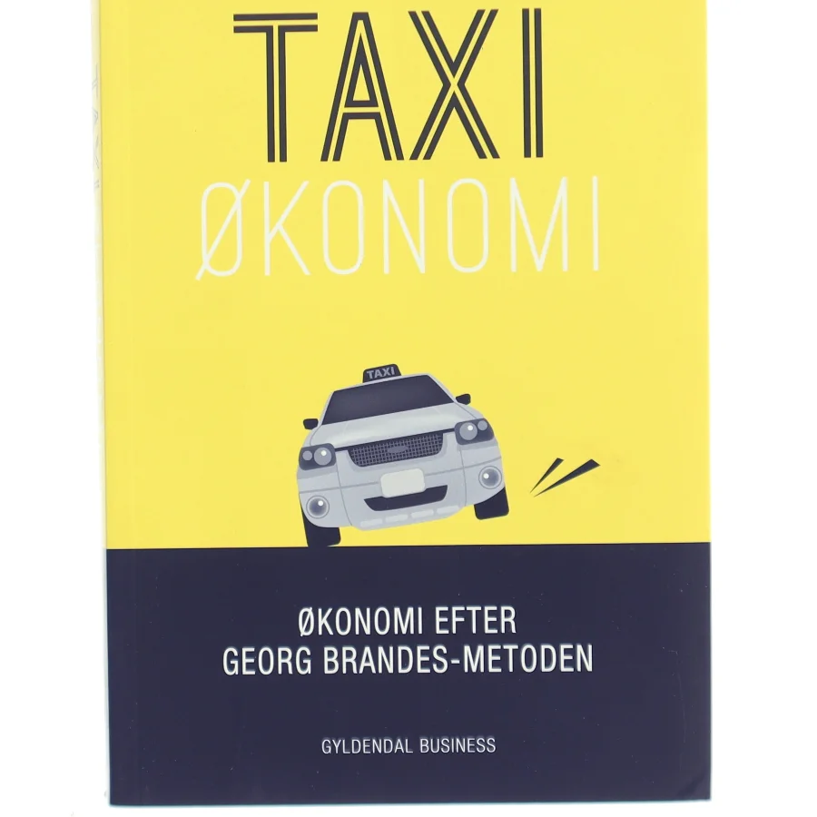 Taxiøkonomi : økonomi efter Georg Brandes-metoden af Michael Møller (f. 1951) (Bog)