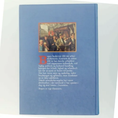 Kampen for en bedre tilværelse fra Selskabet til Forskning i Arbejderbevægelsens Historie