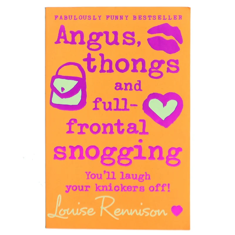 Angus, thongs and full-frontal snogging : you'll laugh your knickers off! af Louise Rennison (Bog)