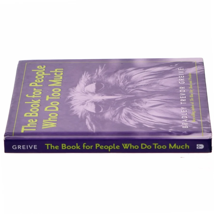 The Book for People Who Do Too Much
