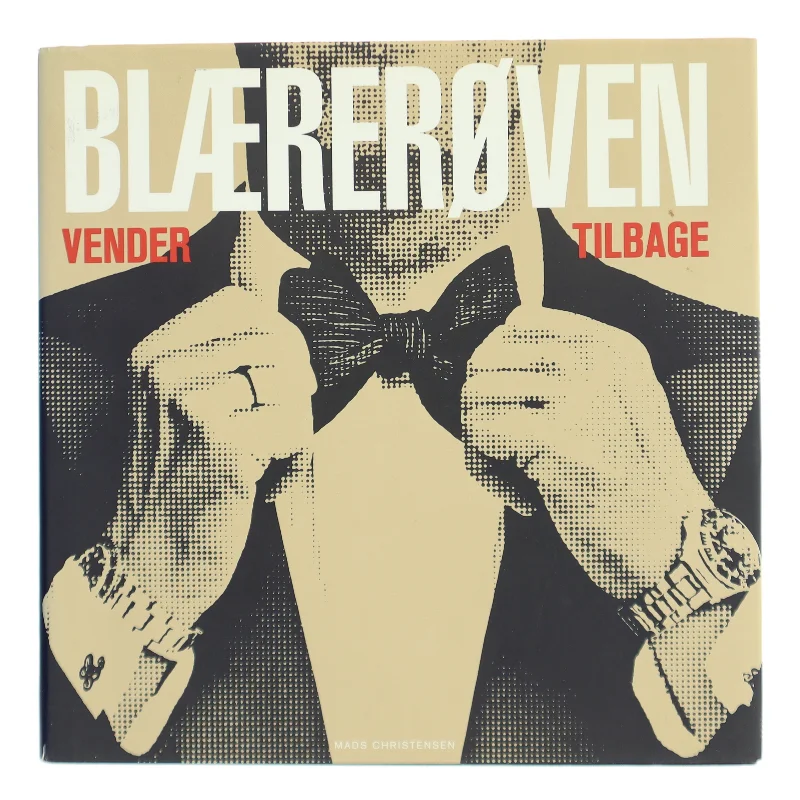 Blærerøven vender tilbage af Mads Christensen (f. 1965-01-11) (Bog)