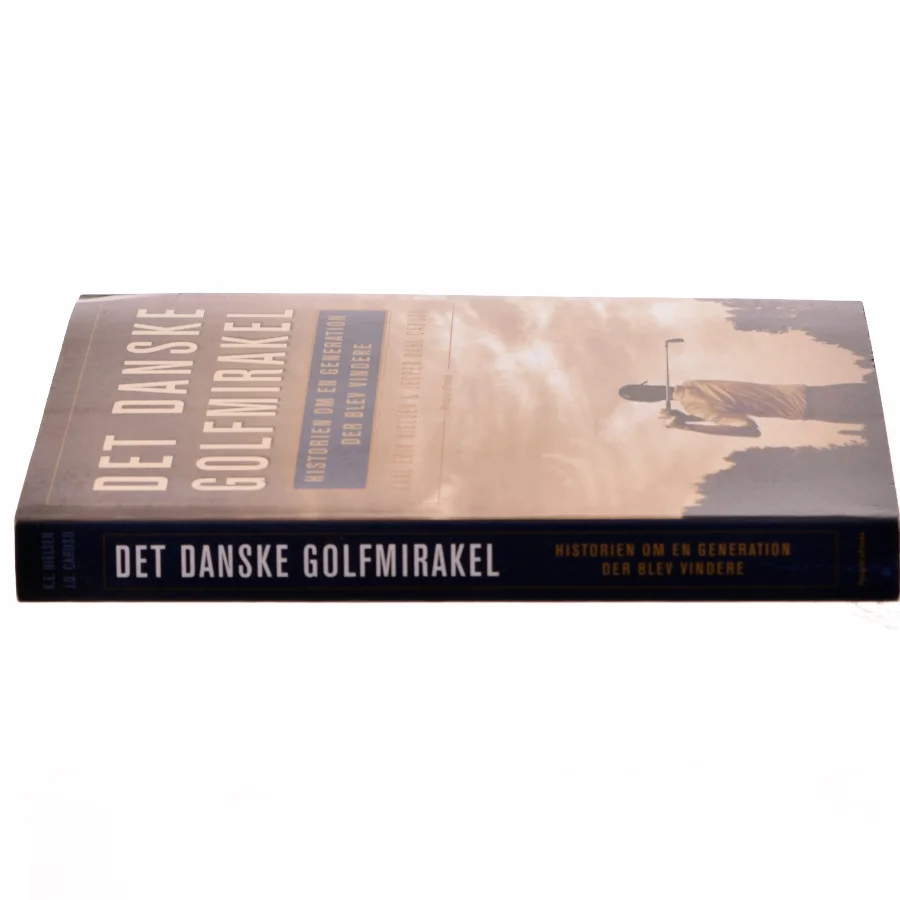 Det danske golfmirakel : historien om en generation der blev vindere (Bog)