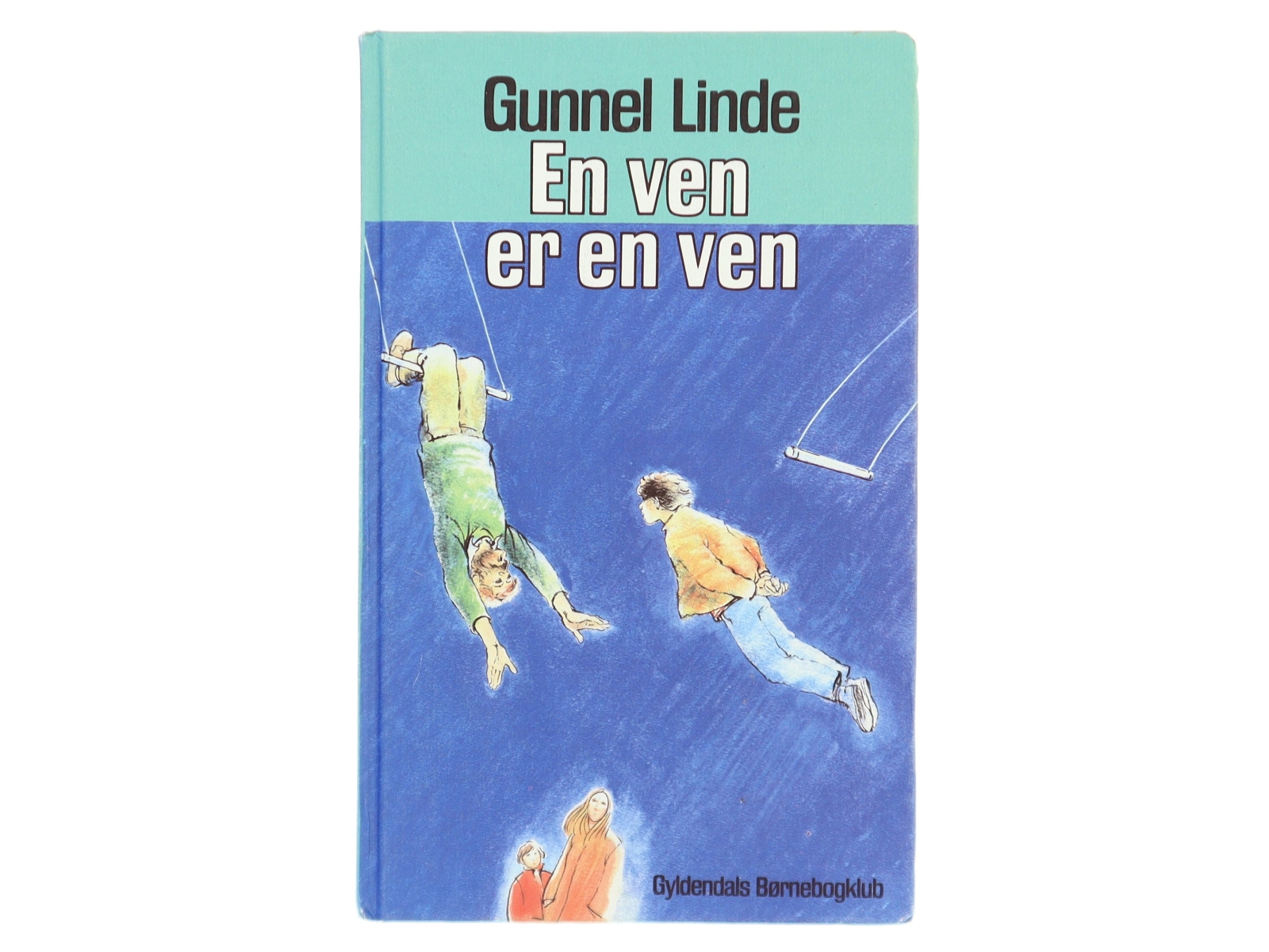 'En ven er en ven' af Gunnel Linde fra Gyldendals Børnebogklub