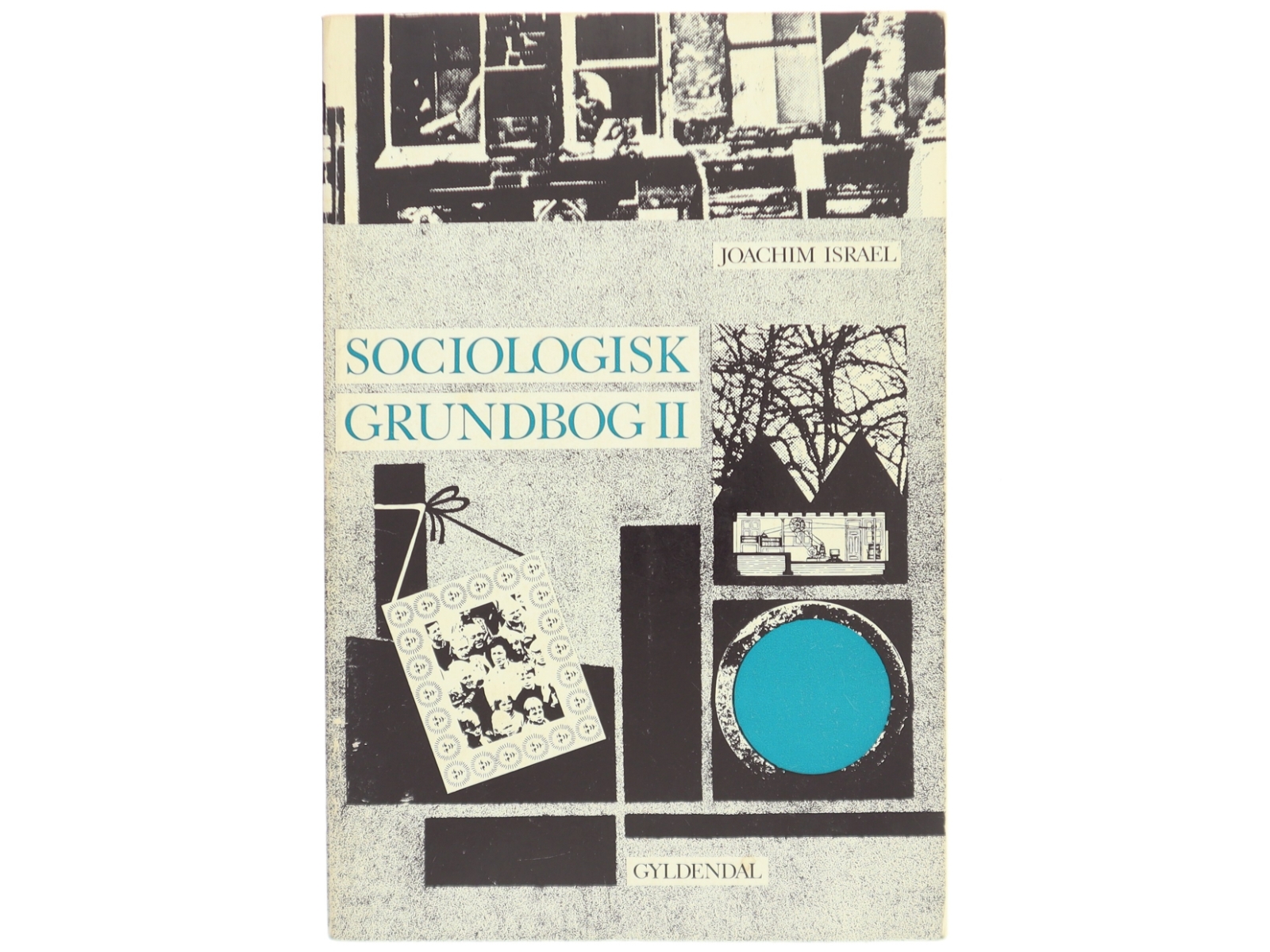 Sociologisk grundbog II af Joachim Israel fra Gyldendal