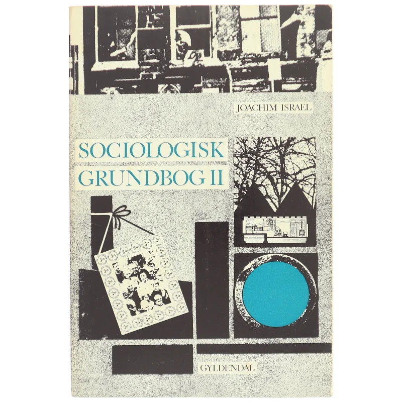 Sociologisk grundbog II af Joachim Israel fra Gyldendal