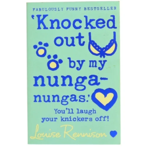 Knocked out by my Nunga-nungas! af Louise Rennison (Bog)