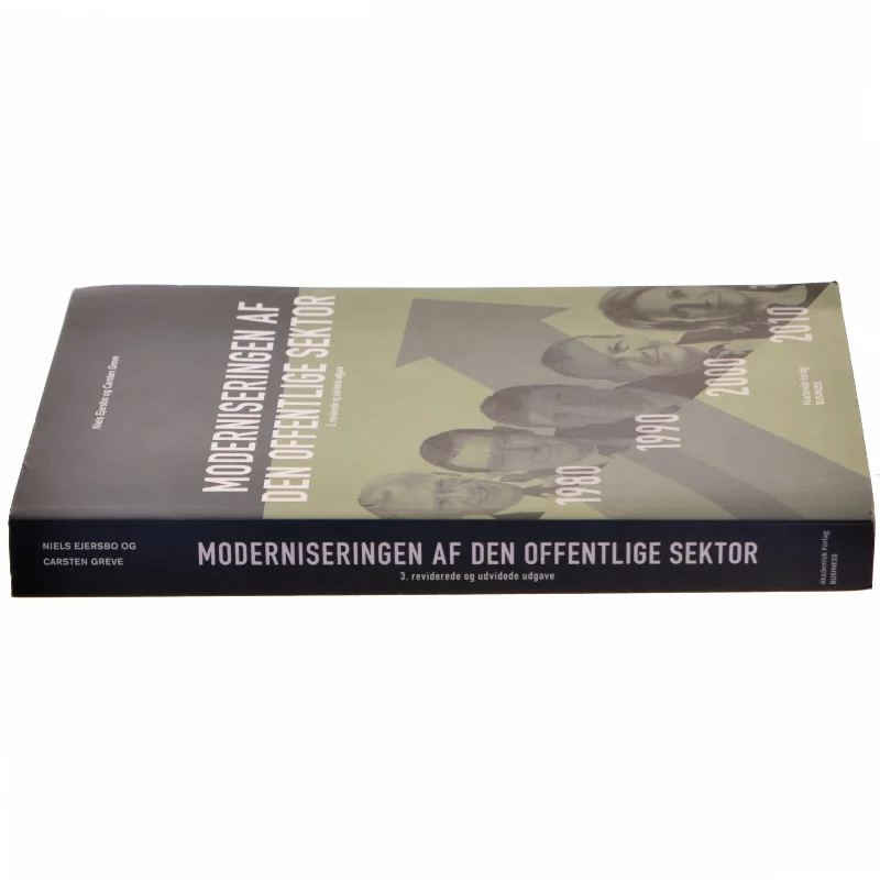Moderniseringen af den offentlige sektor af Niels Ejersbo, Carsten Greve (Bog)