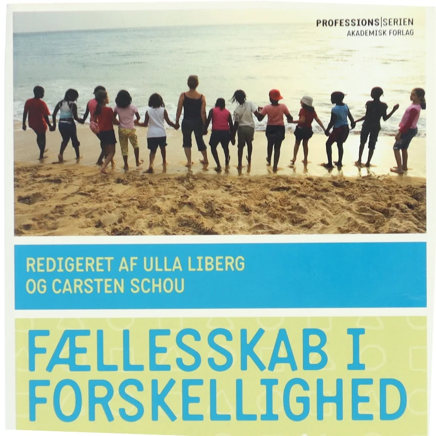 Fællesskab i forskellighed : specialisering og det fælles i pædagogisk arbejde (Bog)