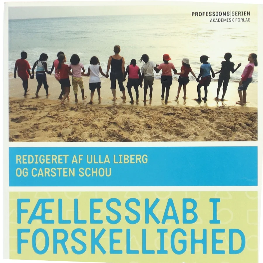 Fællesskab i forskellighed : specialisering og det fælles i pædagogisk arbejde (Bog)